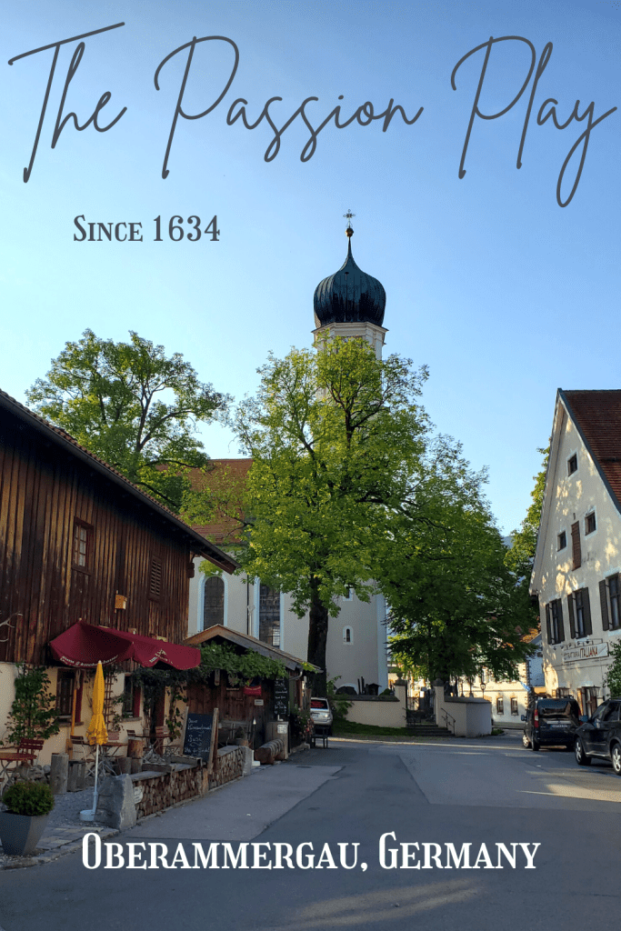 Visiting Oberammergau for the Passion Play